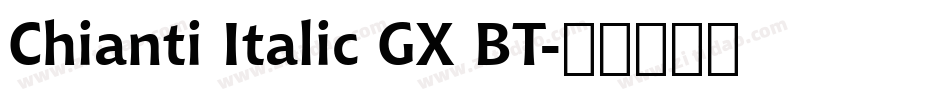 Chianti Italic GX BT字体转换